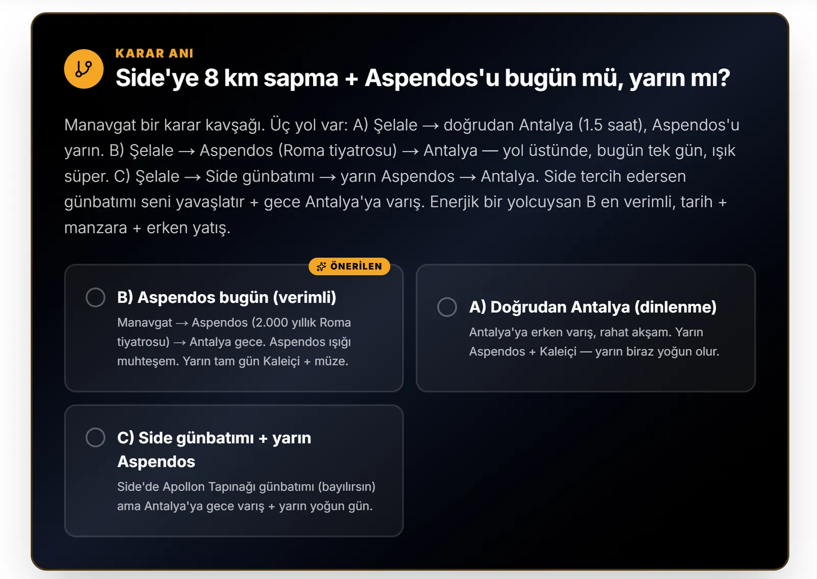 Yol rehberi modülünden ekran görüntüsü: Manavgat için üç seçenekli "Karar Anı" kartı